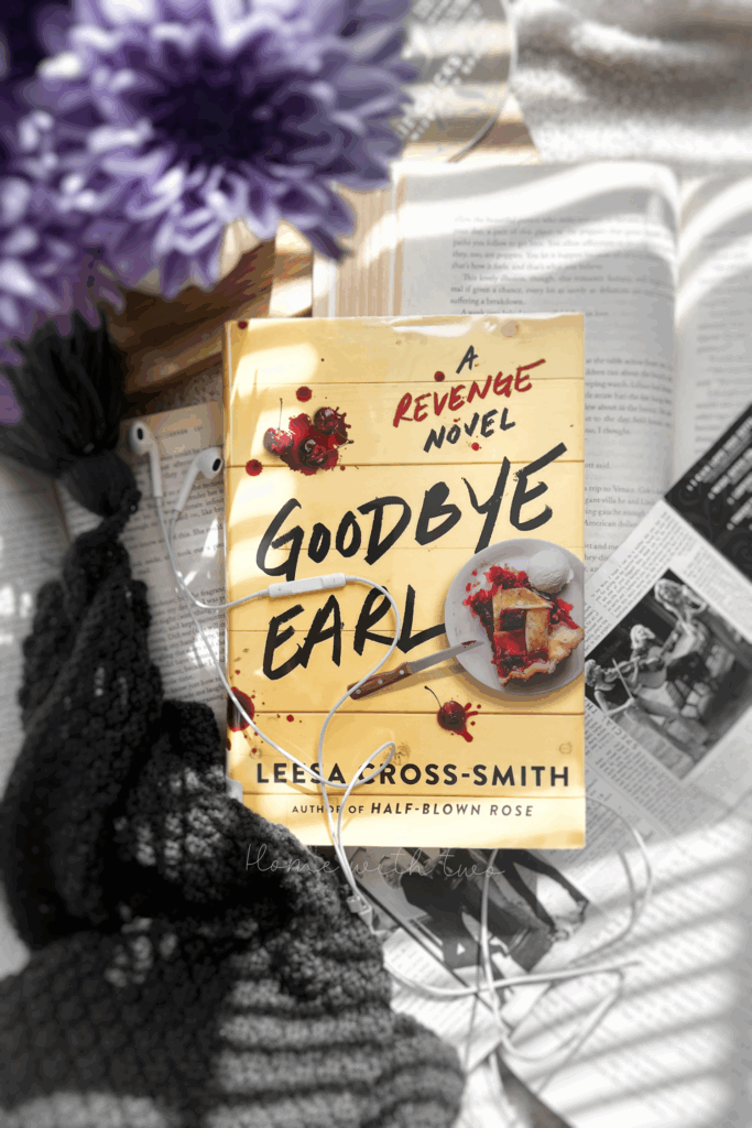 Book photography flatlay Goodbye Earl book by Leesa Cross-Smith